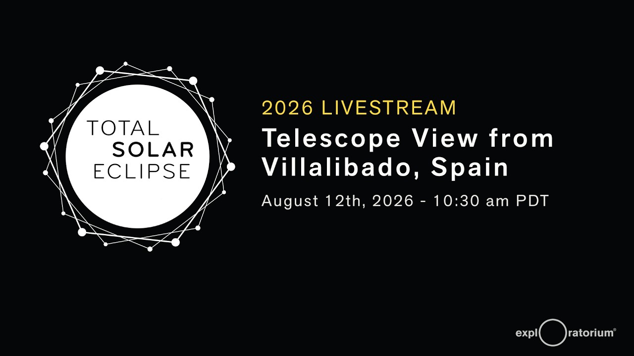 Totale Sonnenfinsternis am 12. August 2026 | LIVE-Teleskopansicht aus Spanien | Exploratorium